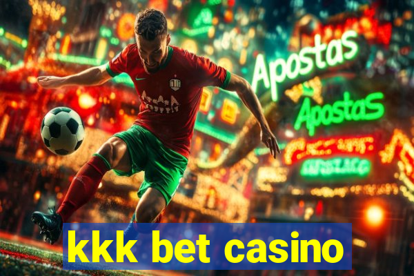 kkk bet casino